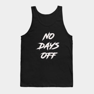 No Days Off Tank Top